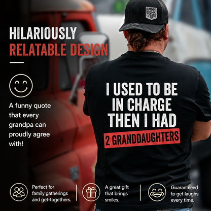 "I Used To Be In Charge..." Grandpa Humor T-Shirt 👴👑
