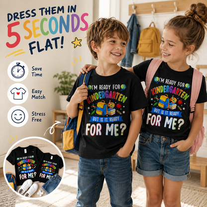 🎒 "Is Kindergarten Ready For Me?!" Fun Kids Back-to-School Tee ✨