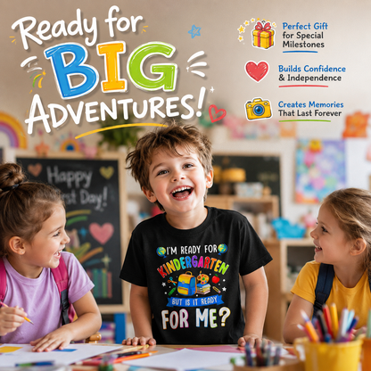 🎒 "Is Kindergarten Ready For Me?!" Fun Kids Back-to-School Tee ✨